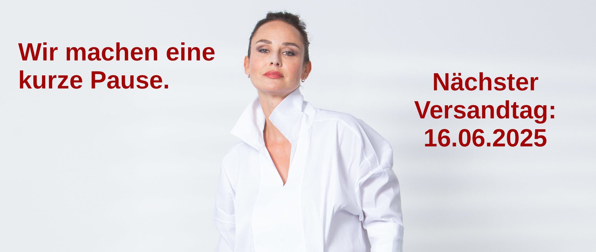 Hinweis: wir machen eine kurze Pause. Der nächste Versandtag ist der 16.06.2025.